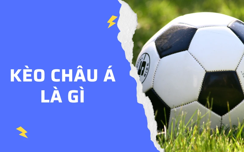 kèo châu á là gì